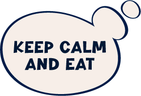 Keep calm and eat